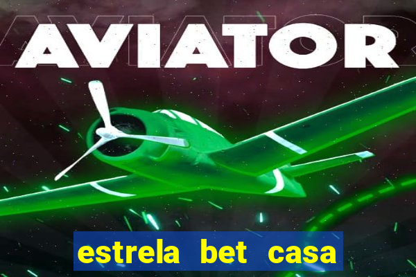 estrela bet casa de aposta